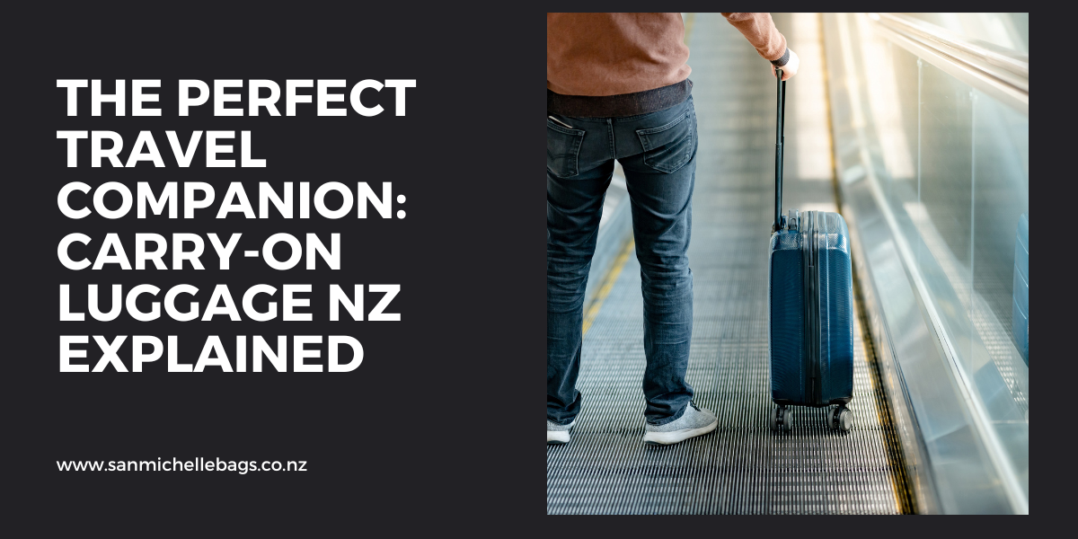 The Perfect Travel Companion: Carry-On Luggage NZ Explained