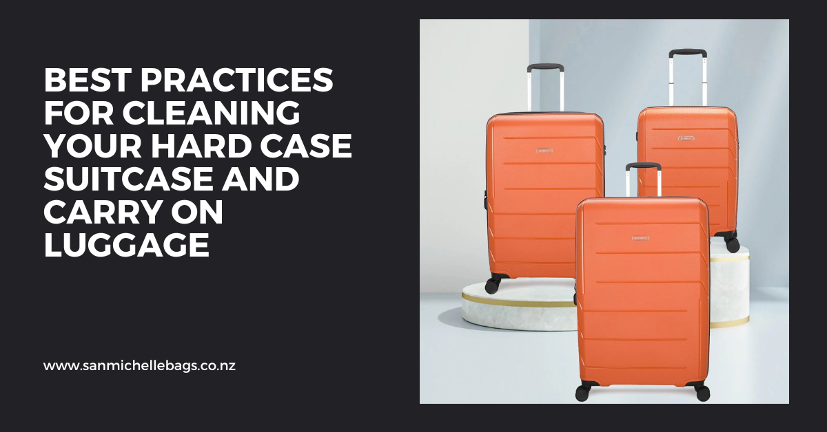 Best Practices for Cleaning Your Hard Case Suitcase and Carry On Luggage