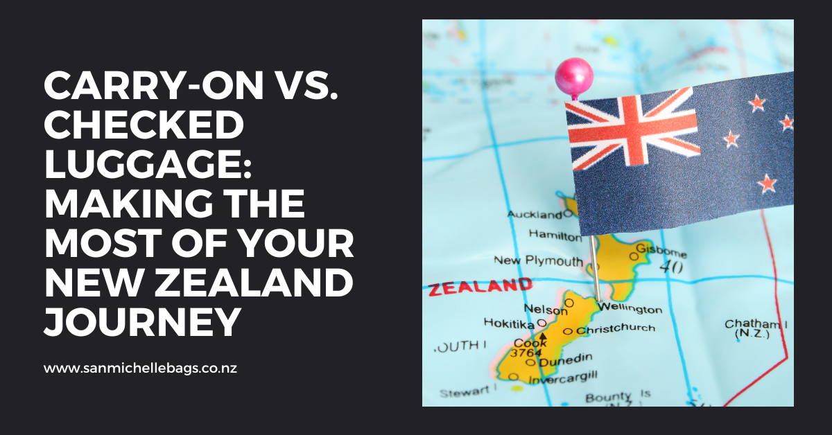 Carry-On vs. Checked Luggage: Making the Most of Your New Zealand Journey
