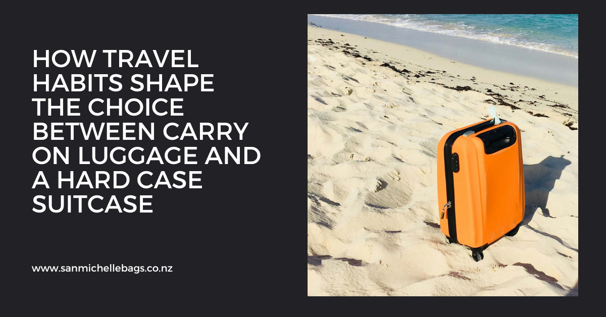 How Travel Habits Shape the Choice Between carry on luggage and a hard case suitcasew