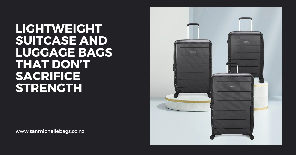 Lightweight Suitcase and Luggage Bags That Don’t Sacrifice Strength