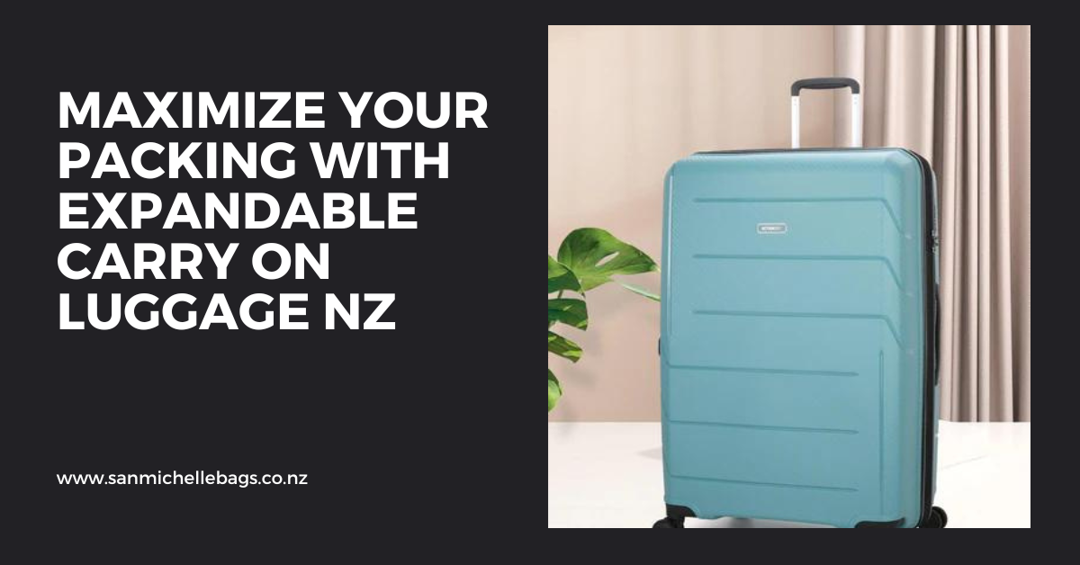 Maximize Your Packing with Expandable Carry On Luggage NZ