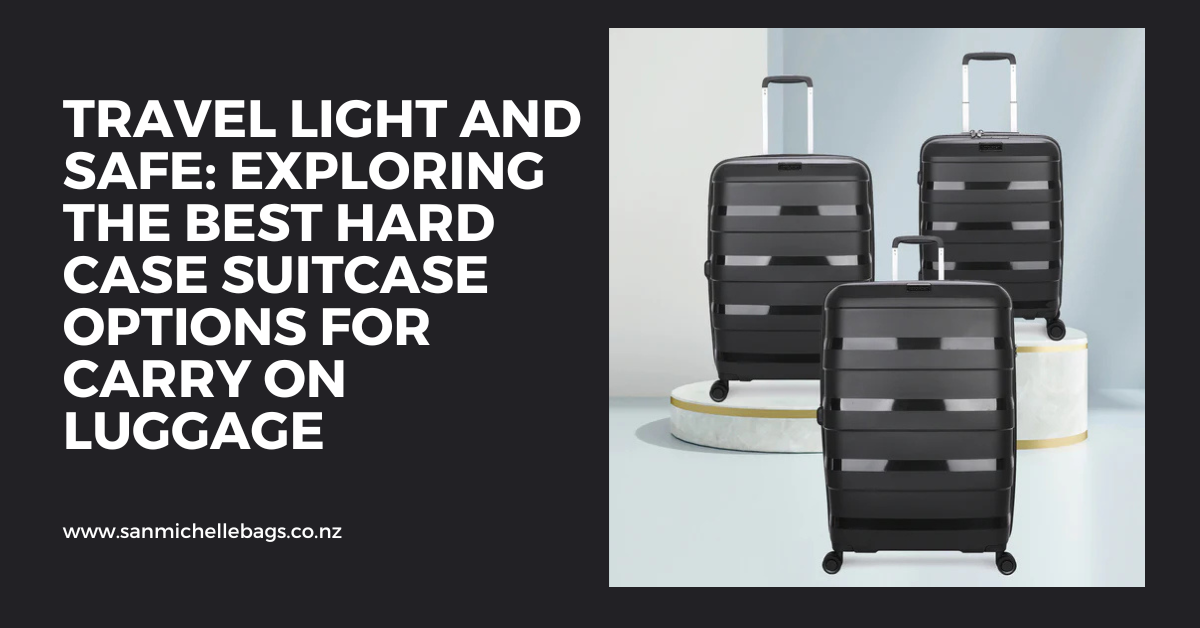 Travel Light and Safe: Exploring the Best Hard Case Suitcase Options for Carry On Luggage