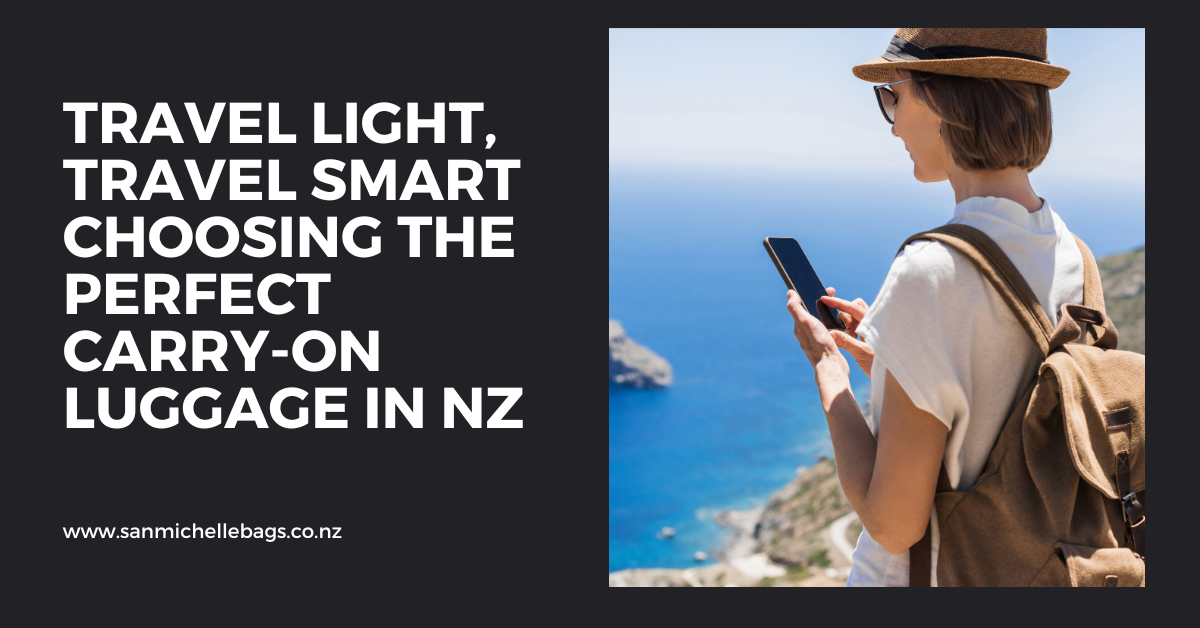 Travel Light, Travel Smart: Choosing the Perfect Carry-On Luggage in NZ