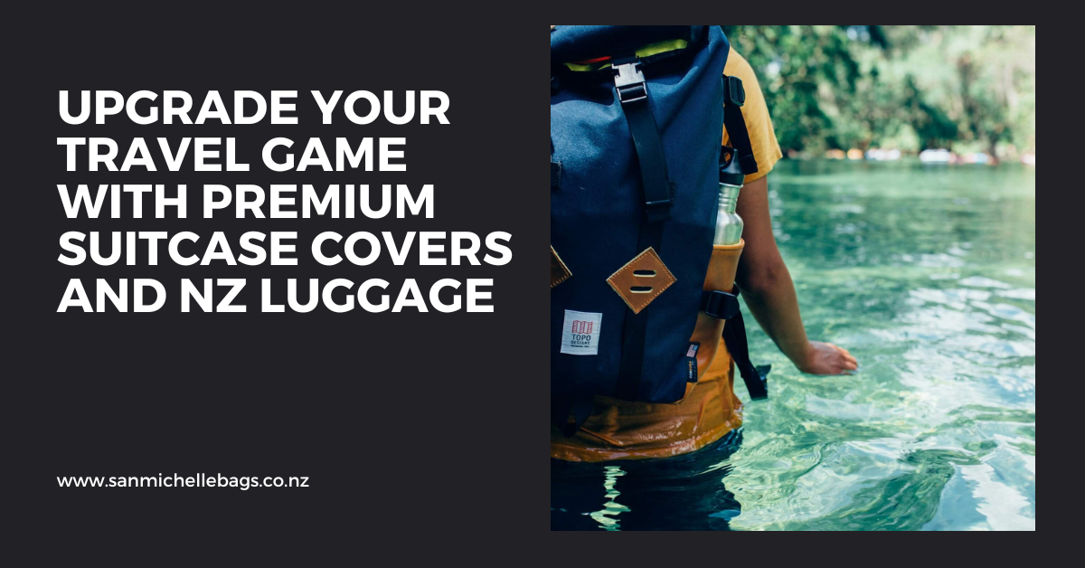 Upgrade Your Travel Game with Premium Suitcase Covers and NZ Luggage