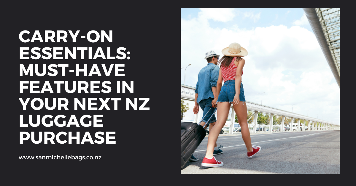 Carry-On Essentials: Must-Have Features in Your Next Nz Luggage Purchase