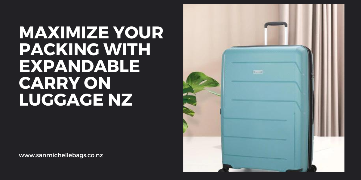 Maximize Your Packing with Expandable Carry On Luggage NZ