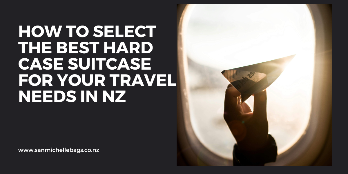 How to Select the Best Hard Case Suitcase for Your Travel Needs in NZ