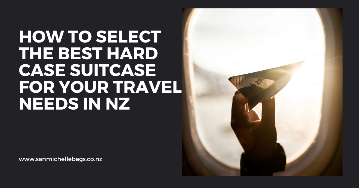 How to Select the Best Hard Case Suitcase for Your Travel Needs in NZ