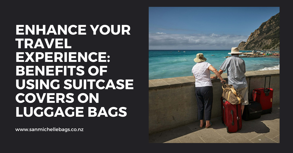 Enhance Your Travel Experience: Benefits of Using Suitcase Covers on Luggage Bags