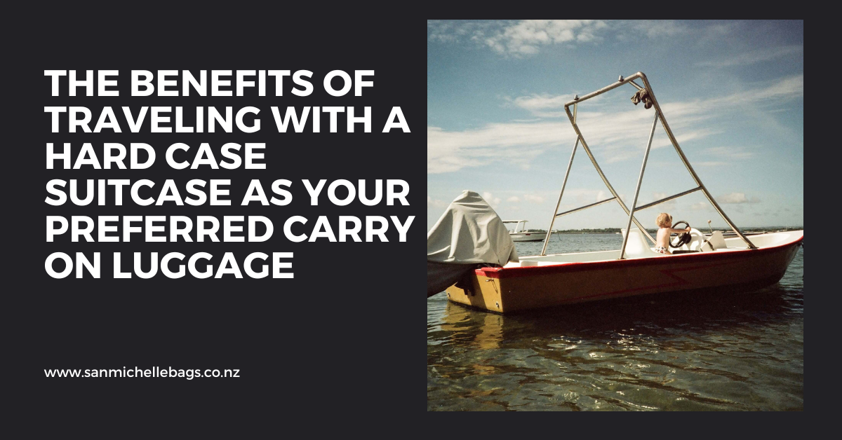 The Benefits of Traveling with a Hard Case Suitcase as Your Preferred Carry On Luggage