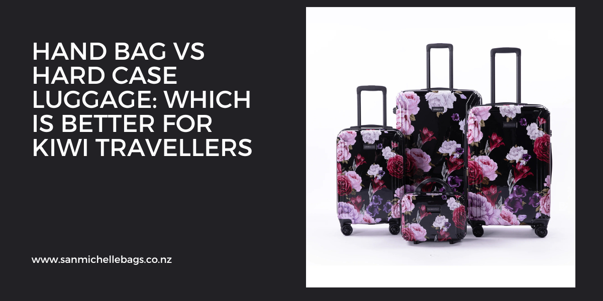 Hand Bag vs Hard Case Luggage: Which Is Better for Kiwi Travellers